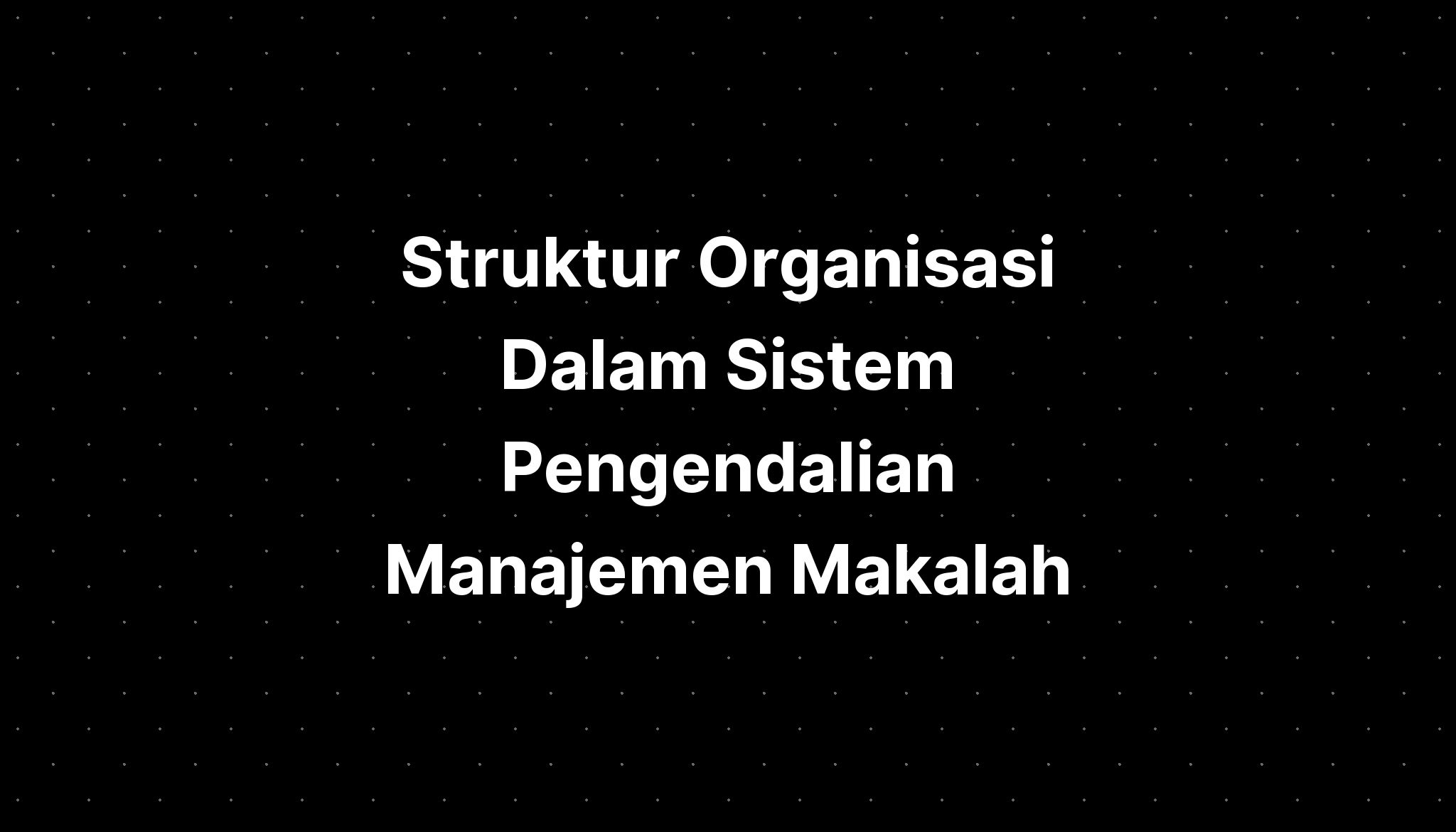 Struktur Organisasi Dalam Sistem Pengendalian Manajemen Makalah - IMAGESEE